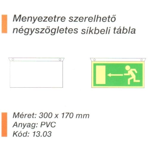 Mennyezetre szerelhetö négyszögletes síkbeli tábla 13.03