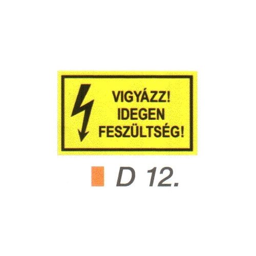 Vigyázz! Idegen feszültség! D12