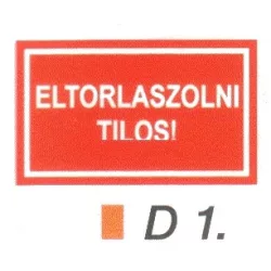 Eltorlaszolni tilos! D1/sz