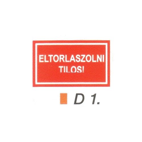 Eltorlaszolni tilos! D1/sz