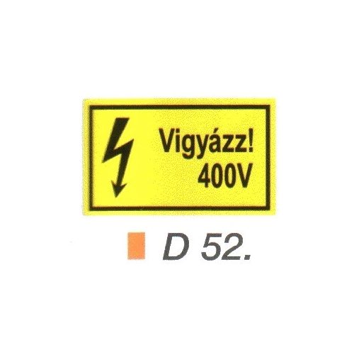 Vigyázz! 400 V D52