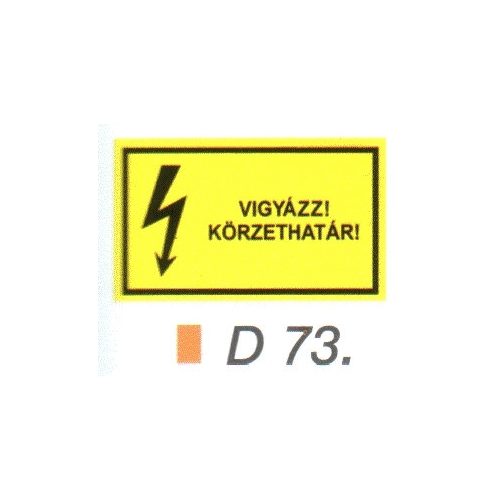 Vigyázz! Körzethatár! D73