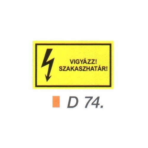 Vigyázz! Szakaszhatár! D74