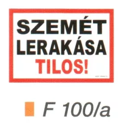 Szemét lerakása tilos! F100/A