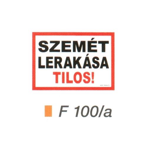 Szemét lerakása tilos! F100/A