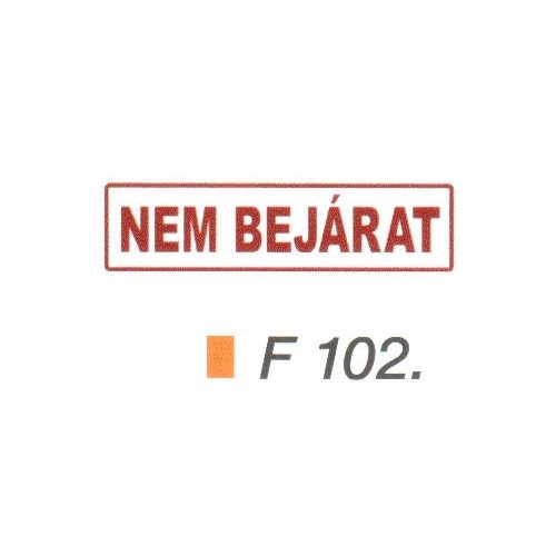 Nem bejárat F102