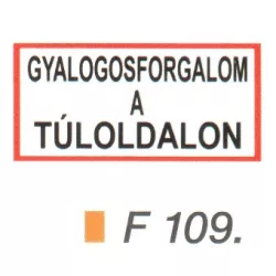 Gyalogos forgalom a túloldalon F109