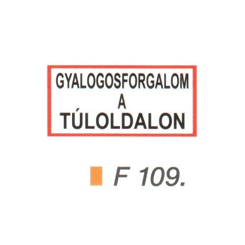 Gyalogos forgalom a túloldalon F109