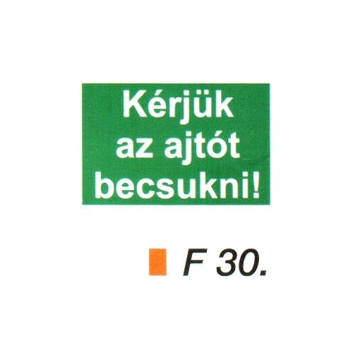 Kérjük az ajtót becsukni! F30