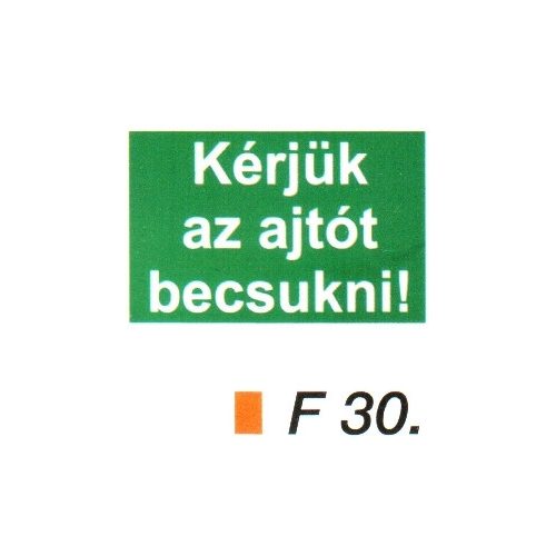 Kérjük az ajtót becsukni! F30