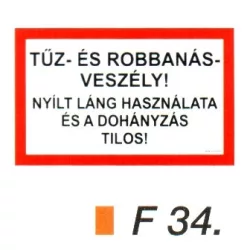   Tüz- és robbanásveszély! Nyílt láng használata és a dohányzás tilos! F34