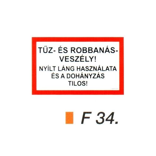 Tüz- és robbanásveszély! Nyílt láng használata és a dohányzás tilos! F34