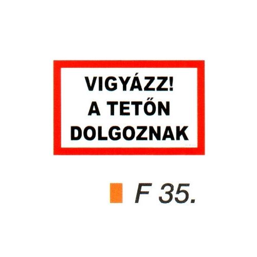 Vigyázz! A tetön dolgoznak F35