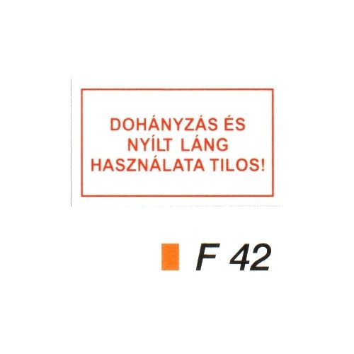 Dohányzás és nyílt láng használata tilos! F42