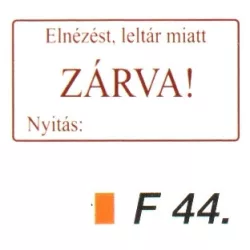 Leltár miatt zárva! F44