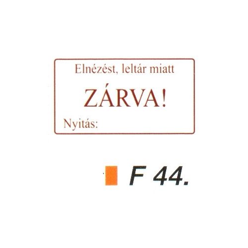 Leltár miatt zárva! F44