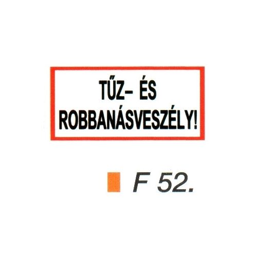 Tüz- és robbanásveszély! F52