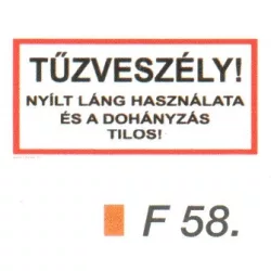   Tüzveszély! Nyílt láng használata és a dohányzás tilos! F58