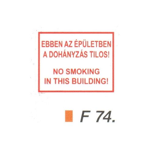 Ebben az épületben a dohányzás tilos! (kétnyelvü) F74