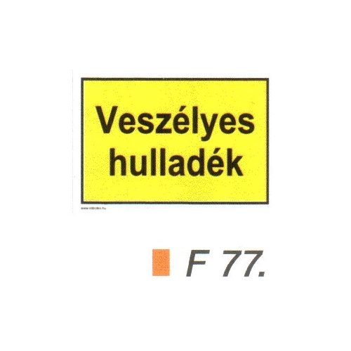 Veszélyes hulladék F77