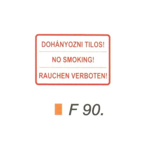 Dohányozni tilos! Magyar-angol-német nyelven F90