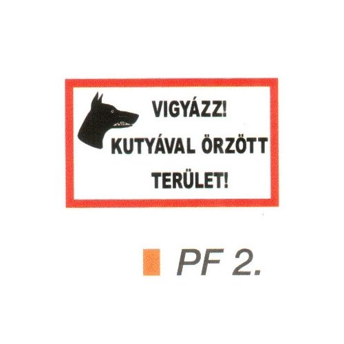 Kutyával örzött terület! PF2