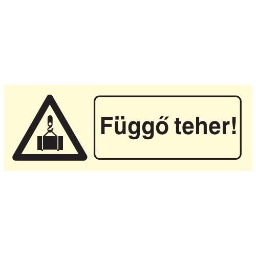 Függő teher!, után világítós figyelmeztető öntapadós tábla