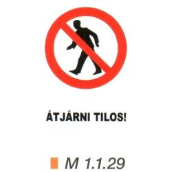 Átjárni tilos! m 1.1.29