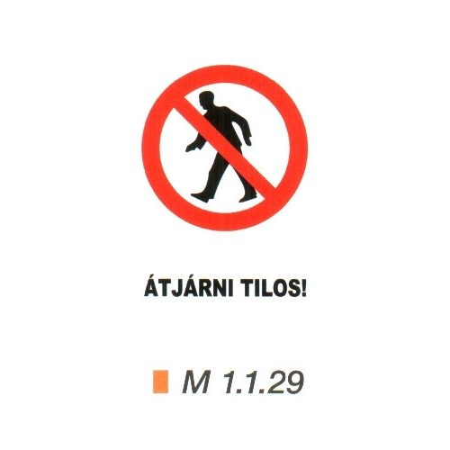 Átjárni tilos! m 1.1.29