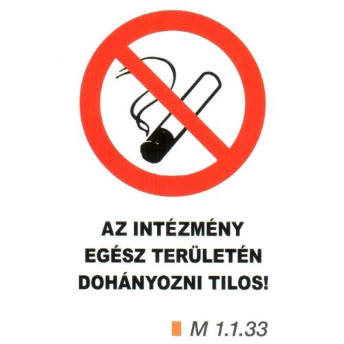 Az intézmény egész területén dohányozni tilos! m 1.1.33