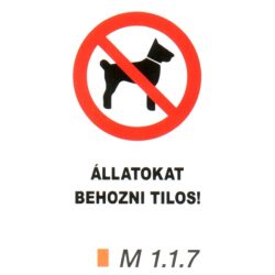 Állatokat behozni tilos! m 1.1.7