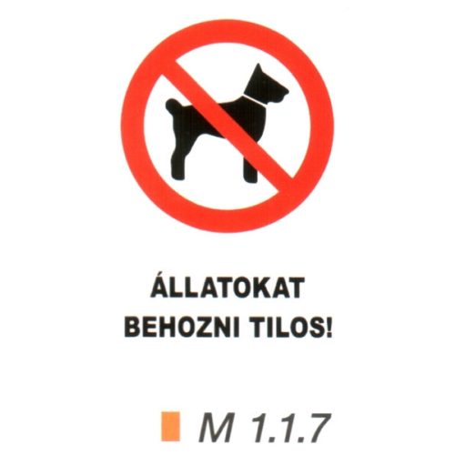 Állatokat behozni tilos! m 1.1.7