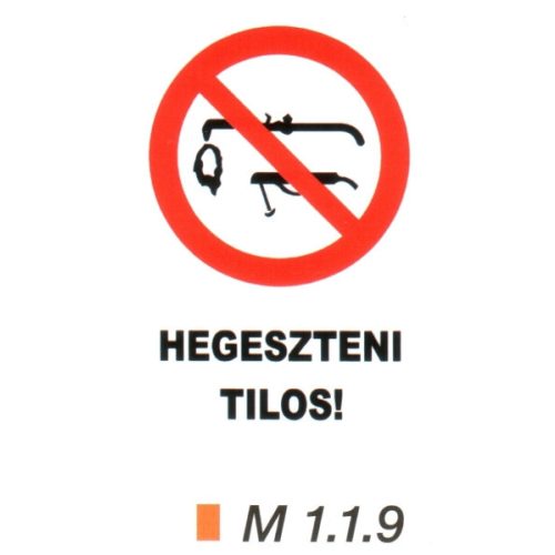 Hegeszteni tilos! m 1.1.9