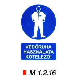 Védőruha használata kötelező m 1.2.16