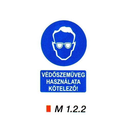 védőszemüveg használata kötelező! m 1.2.2