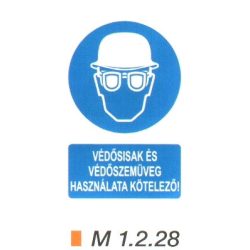   Védősisak és védőszemüveg használata kötelező m 1.2.28