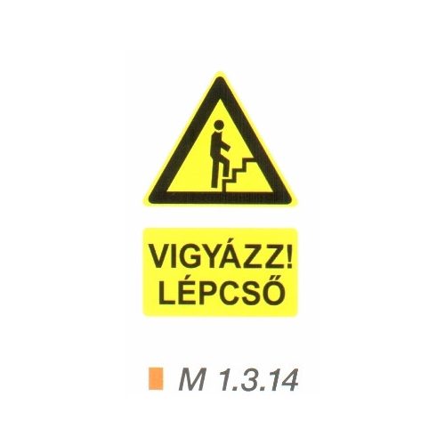 Vigyázz! Lépcső (felfelé) m 1.3.14