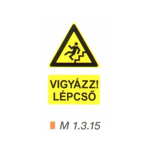 Vigyázz! Lépcső (lefelé) m 1.3.15