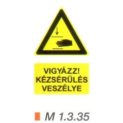 Vigyázz! Kézsérülés veszélye m 1.3.35
