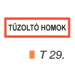 Tüzoltó homok helyét jelölö tábla t 29.
