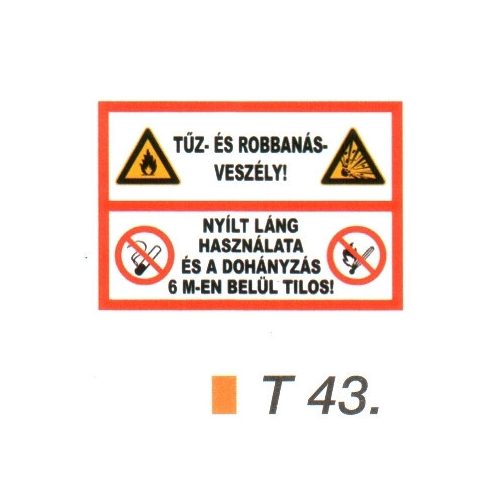 Tüz- és robbanásveszély! tábla t 43.