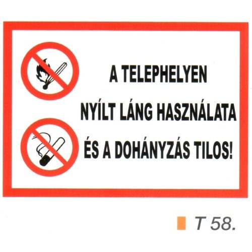A telephelyen nyílt láng használata és a dohányzás tilos! t 58
