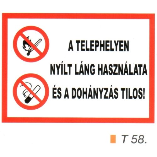 A telephelyen nyílt láng használata és a dohányzás tilos! t 58