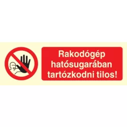   Rakodógép hatósugarában tartózkodni tilos!, TIT003 után világítós öntapadós
