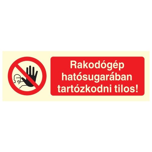 Rakodógép hatósugarában tartózkodni tilos!, TIT003 után világítós öntapadós