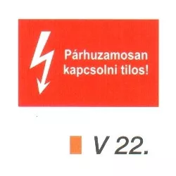 Párhuzamosan kapcsolni tilos! v 22