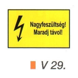 Nagyfeszültség! Maradj távol! v 29