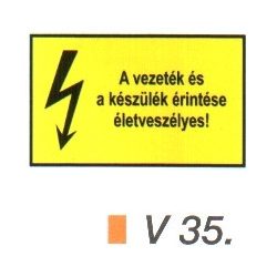   A vezeték és a készülék érintése életveszélyes! v 35