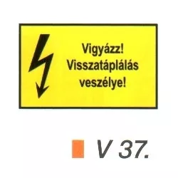 Vigyázz! Visszatáplálás veszélye! v 37