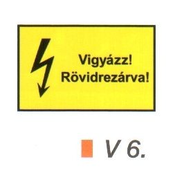 Vigyázz! Rövidrezárva! v 6
